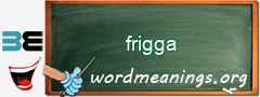 WordMeaning blackboard for frigga